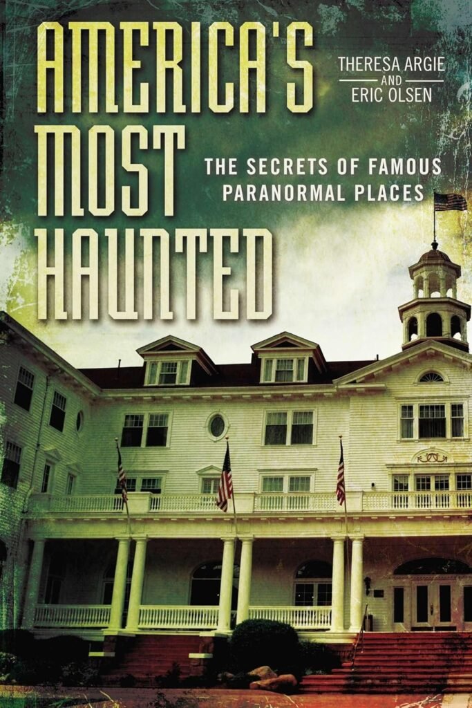 Unearthing the Shadows: A Journey Through America's Most Haunted Locations